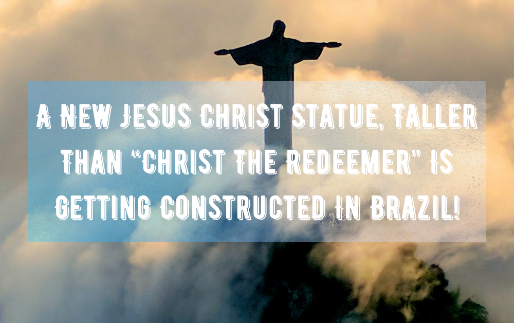A New Jesus Christ Statue, Taller Than “Christ The Redeemer” Is Constructed In Brazil!